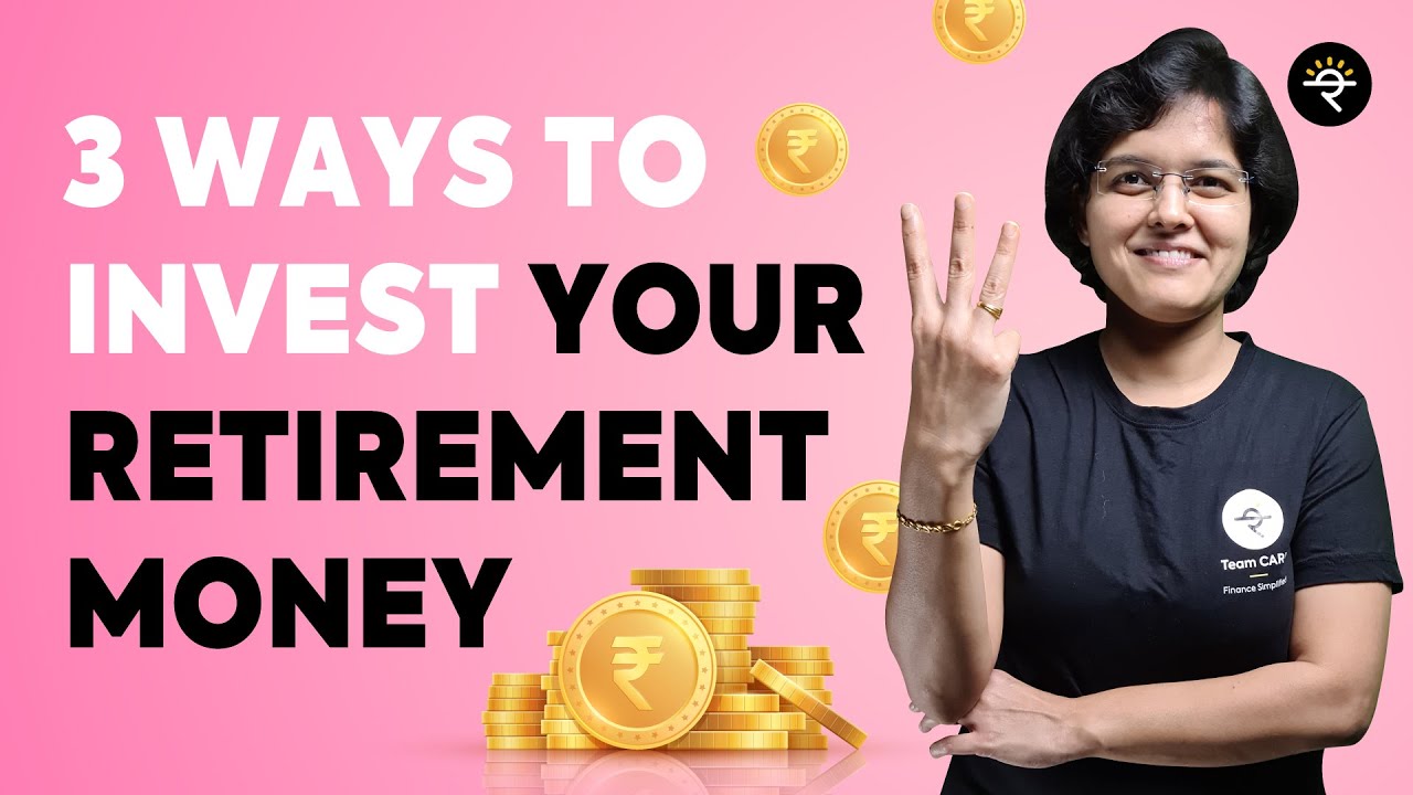 Guide to Investing Your Retirement Money: 3 Effective Strategies by CA Rachana Ranade