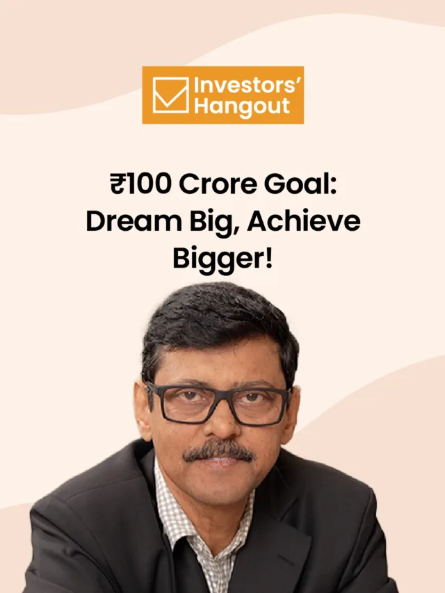 ₹100 Crore Goal Dream Big, Achieve Bigger!