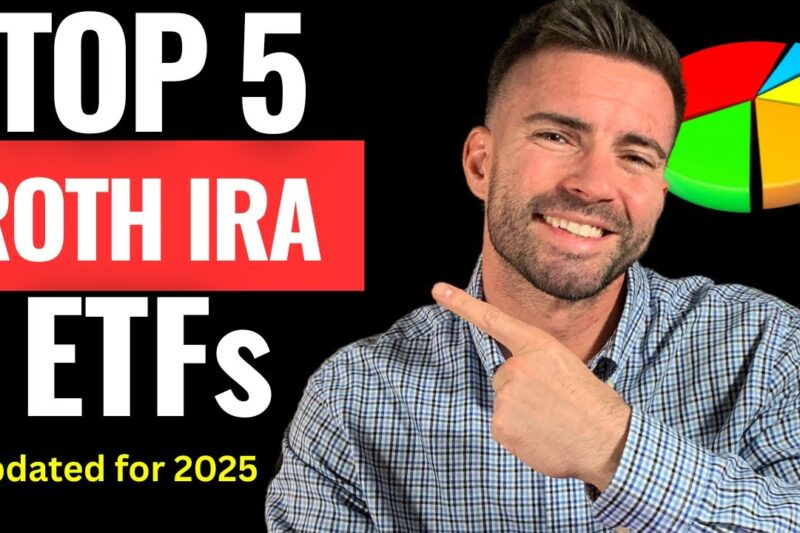 Best 5 ETFs to invest in ROTH IRA Forever (Updated for 2025)